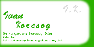 ivan korcsog business card